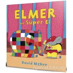 Elmer ve Süper El - David McKee - Mikado Yayınları