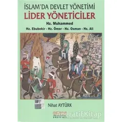 İslamda Devlet Yönetimi Lider Yöneticiler Hz. Muhammed - Hz. Ebubekir - Hz. Ömer - Hz. Osman - Hz. A