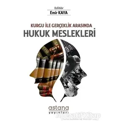 Hukuk Meslekleri - Emir Kaya - Astana Yayınları
