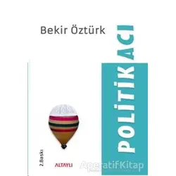 Politikacı - Bekir Öztürk - Altaylı Yayınları