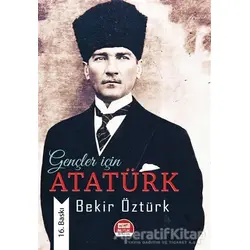 Gençler İçin Atatürk - Bekir Öztürk - Altaylı Yayınları