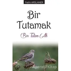 Bir Tutamak - Fethi Arslaner - Erguvan Yayınevi