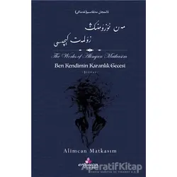 Ben Kendimin Karanlık Gecesi - Alimcan Matkasım - Erguvan Yayınevi