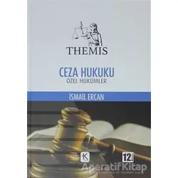 Themis - Ceza Hukuku (Özel Hükümler) - İsmail Ercan - Kuram Kitap