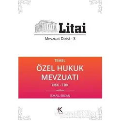 Temel Özel Hukuk Mevzuatı TMK-TBK - İsmail Ercan - Kuram Kitap