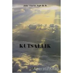 Kutsallık - John Charles Ryle D. D. - GDK Yayınları