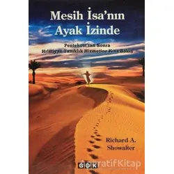 Mesih İsanın Ayak İzinde - Richard A. Showalter - GDK Yayınları