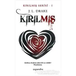 Kırılmış - J. L. Drake - Aspendos Yayıncılık