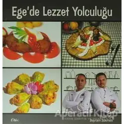 Egede Lezzet Yolculuğu - İhsan Koç - Etki Yayınları