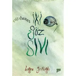 İki Göz Sıvı - Buğra Giritlioğlu - Pan Yayıncılık