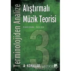Terminolojiden Analize Alıştırmalı Müzik Teorisi 3A-Konular - Deniz Arat - Pan Yayıncılık