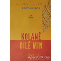 Kolane Dıle Mın - Ferzan Roj - Peri Yayınları