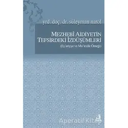 Mezhebi Aidiyetin Tefsirdeki İzdüşümleri - Süleyman Narol - Fecr Yayınları