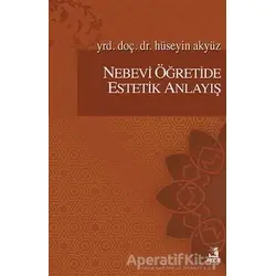 Nebevi Öğretide Estetik Anlayış - Hüseyin Akyüz - Fecr Yayınları