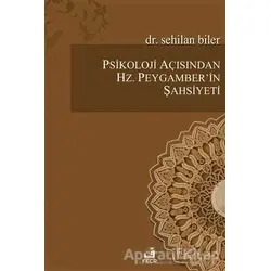 Psikoloji Açısından Hz.Peygamberin Şahsiyeti - Sehilan Biler - Fecr Yayınları