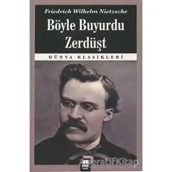Böyle Buyurdu Zerdüşt - Friedrich Wilhelm Nietzsche - Ema Kitap