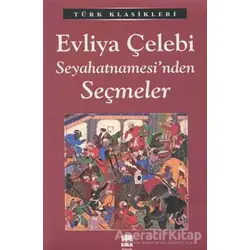 Evliya Çelebi Seyahatnamesinde Seçmeler - Ema Kitap