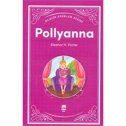 Pollyanna - Eleanor H. Porter - Ema Genç Yayınevi