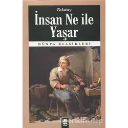 İnsan Ne ile Yaşar - Lev Nikolayeviç Tolstoy - Ema Kitap
