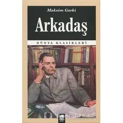 Arkadaş - Maksim Gorki - Ema Kitap