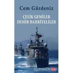 Çelik Gemiler Demir Bahriyeliler - Cem Gürdeniz - Kırmızı Kedi Yayınevi