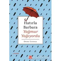 Hatırla Barbara Yağmur Yağıyordu - Onur Caymaz - Kırmızı Kedi Yayınevi