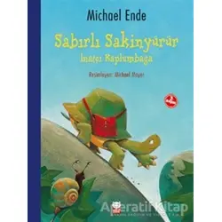 Sabırlı Sakinyürür - İnatçı Kaplumbağa - Michael Ende - Kırmızı Kedi Çocuk