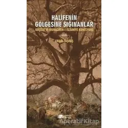 Halifenin Gölgesine Sığınanlar - Erdal Taşbaş - Berikan Yayınevi