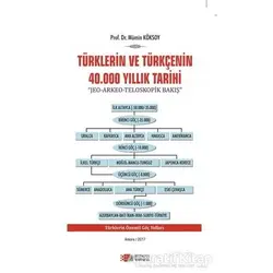 Türklerin ve Türkçenin 40.000 Yıllık Tarihi - Mümin Köksoy - Berikan Yayınları