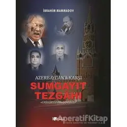 Azerbaycana Karşı Sumgayıt Tezgahı - ibrahim Mamadov - Berikan Yayınevi