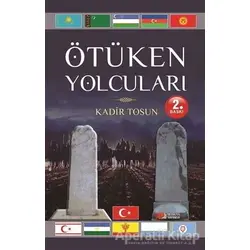 Ötüken Yolcuları - Kadir Tosun - Berikan Yayınevi