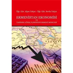 Ermenistan Ekonomisi ve Tarihsel Süreç İçerisinde Ermeni Meselesi