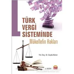 Türk Vergi Sisteminde Mükellef Hakları - Ceyda Kükrer - Nobel Bilimsel Eserler