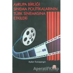 Avrupa Birliği Sinema Politikalarının Türk Sinemasına Etkileri