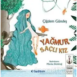 Yağmur Saçlı Kız - Çiğdem Gündeş - Tudem Yayınları