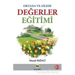 Okulda ve Ailede Değerler Eğitimi - Hurşit Ekinci - Kayıhan Yayınları