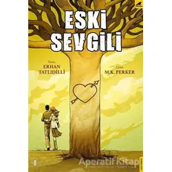 Eski Sevgili - Erhan Tatlıdilli - Kara Karga Yayınları