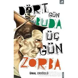 Dört Gün Buda, Üç Gün Zorba - Ünal Ersözlü - Kara Karga Yayınları