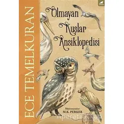 Olmayan Kuşlar Ansiklopedisi - Ece Temelkuran - Kara Karga Yayınları