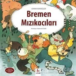 Bremen Mızıkacıları - Grimm Kardeşler - Almidilli