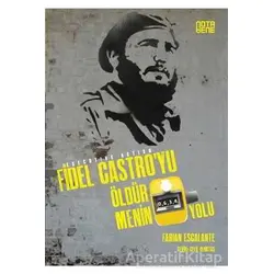 Fidel Castroyu Öldürmenin 634 Yolu - Fabian Escalante - Nota Bene Yayınları