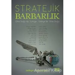 Stratejik Barbarlık - Ali Ergin Demirhan - Nota Bene Yayınları