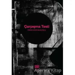 Çarpışma Testi - Ersin Karahaliloğlu - Nota Bene Yayınları