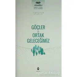 Göçler ve Ortak Geleceğimiz - Kolektif - Tire Kitap