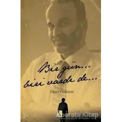 Bir Gün... Biri Vardı De... - Fikret Özdemir - Çıra Yayınları