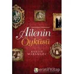 Ailenin Öyküsü - Bakiye Marangoz - Çıra Yayınları