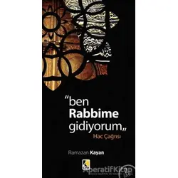 Ben Rabbime Gidiyorum - Ramazan Kayan - Çıra Yayınları