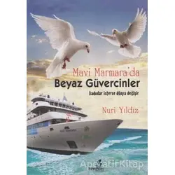 Mavi Marmara’da Beyaz Güvercinler - Nuri Yıldız - Bengisu Yayınları
