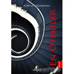 En Ötekiler - Süheyla Küçükboyacı - Pamiray Yayınları