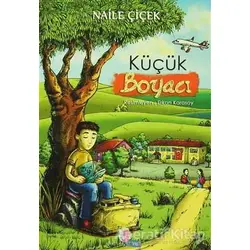 Küçük Boyacı - Naile Çiçek - Pamiray Yayınları